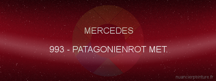 Peinture Mercedes 993 Patagonienrot Met.