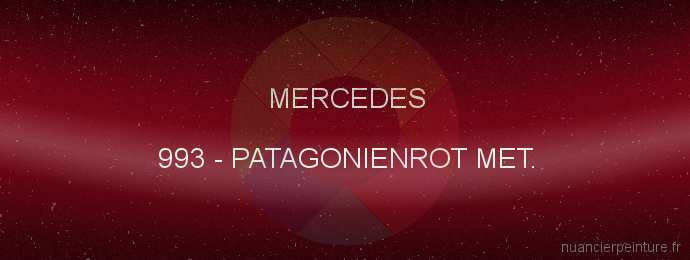 Peinture Mercedes 993 Patagonienrot Met