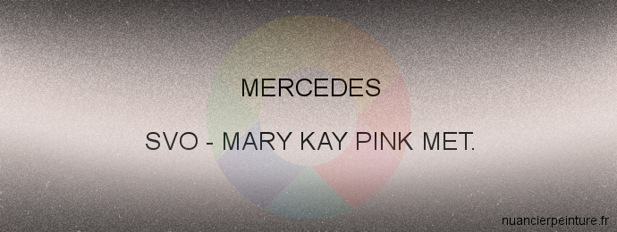 Peinture Mercedes SVO Mary Kay Pink Met.
