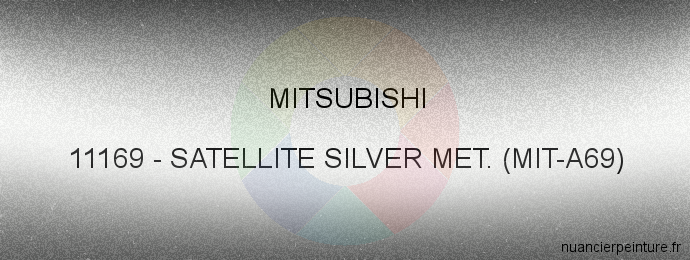 Peinture Mitsubishi 11169 Satellite Silver Met. (mit-a69)