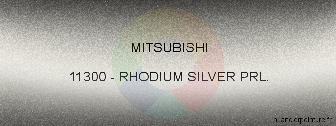 Peinture Mitsubishi 11300 Rhodium Silver Prl.