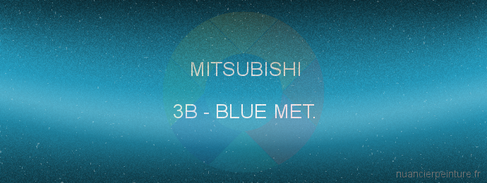 Peinture Mitsubishi 3B Blue Met.