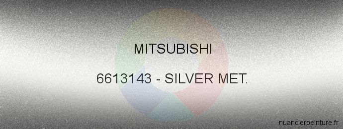 Peinture Mitsubishi 6613143 Silver Met.