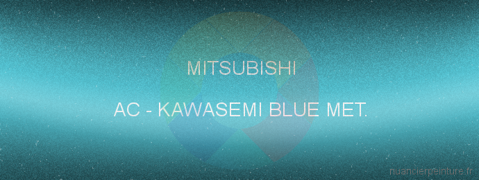 Peinture Mitsubishi AC Kawasemi Blue Met.