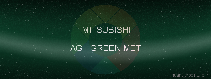 Peinture Mitsubishi AG Green Met.