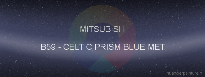 Peinture Mitsubishi B59 Celtic Prism Blue Met.