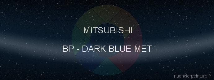 Peinture Mitsubishi BP Dark Blue Met.