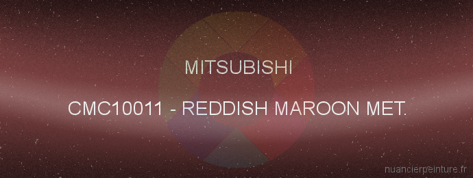 Peinture Mitsubishi CMC10011 Reddish Maroon Met.