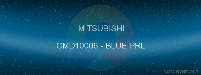 Peinture Mitsubishi CMD10006 Blue Prl