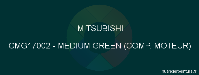 Peinture Mitsubishi CMG17002 Medium Green (comp. Moteur)