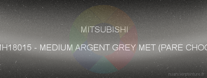 Peinture Mitsubishi CMH18015 Medium Argent Grey Met (pare Chocs)