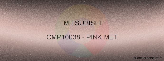 Peinture Mitsubishi CMP10038 Pink Met.