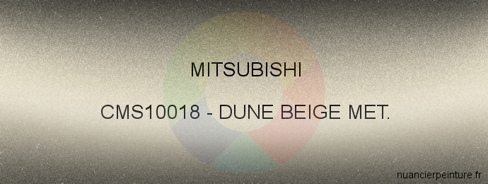 Peinture Mitsubishi CMS10018 Dune Beige Met.