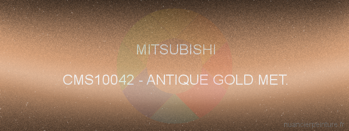 Peinture Mitsubishi CMS10042 Antique Gold Met.