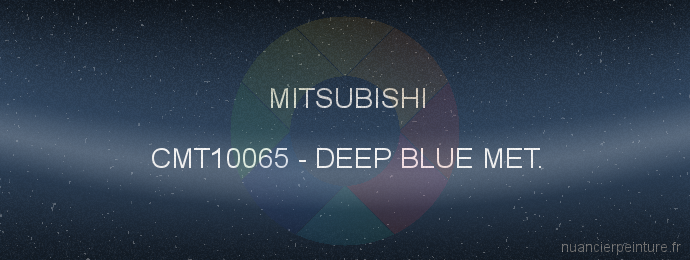 Peinture Mitsubishi CMT10065 Deep Blue Met.