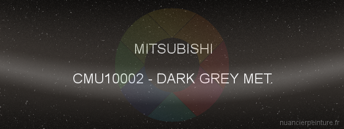Peinture Mitsubishi CMU10002 Dark Grey Met.