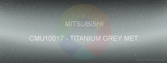 Peinture Mitsubishi CMU10017 Titanium Grey Met.
