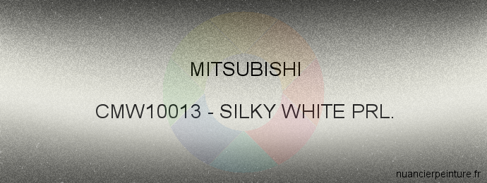 Peinture Mitsubishi CMW10013 Silky White Prl.