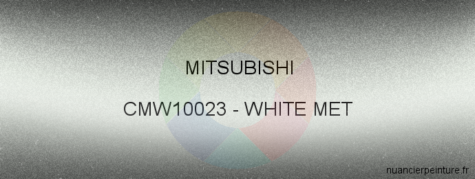 Peinture Mitsubishi CMW10023 White Met
