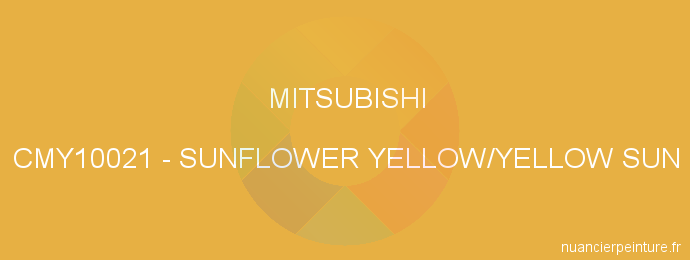 Peinture Mitsubishi CMY10021 Sunflower Yellow/yellow Sun