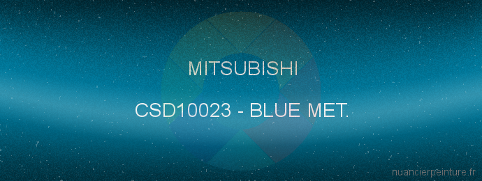 Peinture Mitsubishi CSD10023 Blue Met.