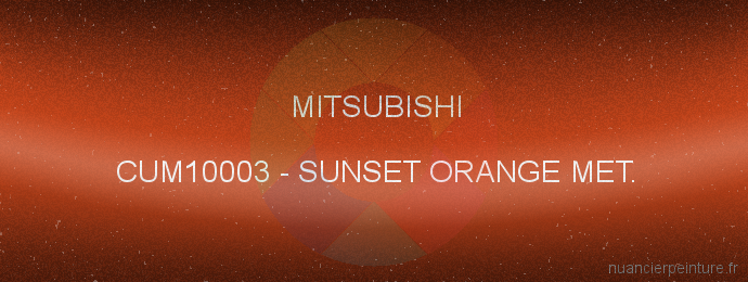 Peinture Mitsubishi CUM10003 Sunset Orange Met.