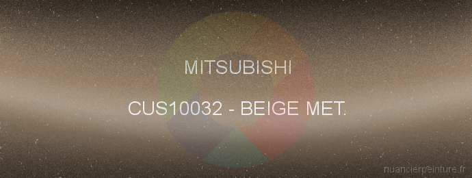 Peinture Mitsubishi CUS10032 Beige Met.