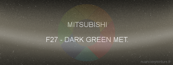 Peinture Mitsubishi F27 Dark Green Met.