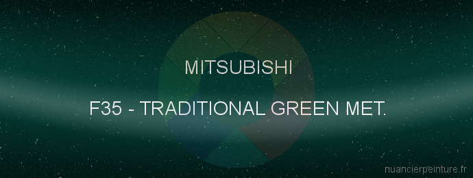 Peinture Mitsubishi F35 Traditional Green Met.