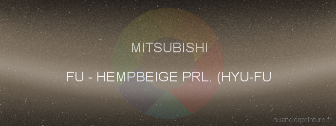 Peinture Mitsubishi FU Hempbeige Prl. (hyu-fu