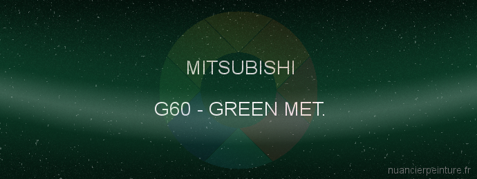 Peinture Mitsubishi G60 Green Met.