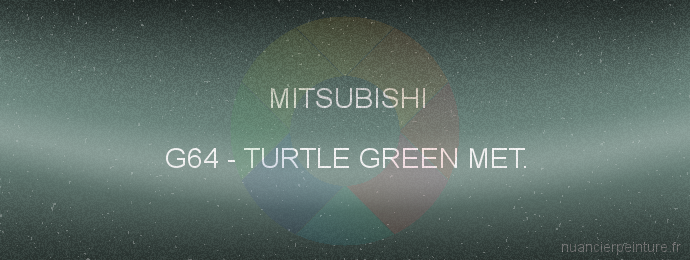 Peinture Mitsubishi G64 Turtle Green Met.