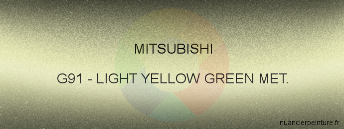 Peinture Mitsubishi G91 Light Yellow Green Met.