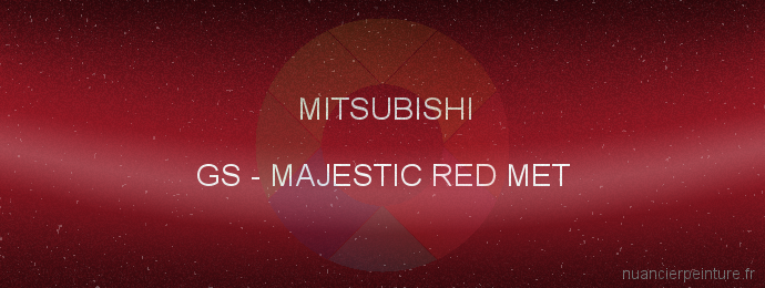 Peinture Mitsubishi GS Majestic Red Met