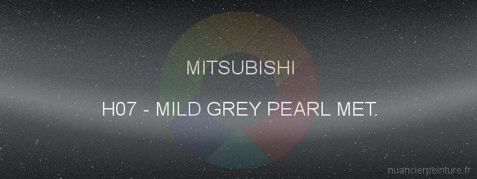 Peinture Mitsubishi H07 Mild Grey Pearl Met.