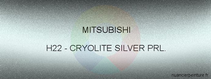 Peinture Mitsubishi H22 Cryolite Silver Prl.