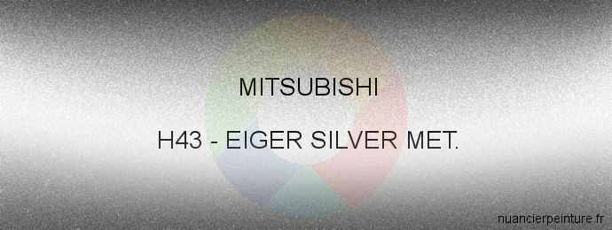 Peinture Mitsubishi H43 Eiger Silver Met.