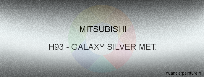 Peinture Mitsubishi H93 Galaxy Silver Met.