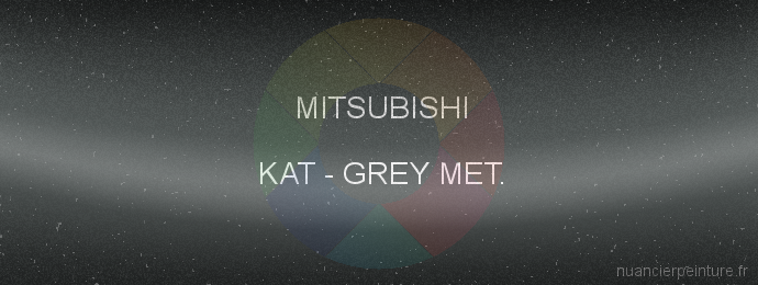 Peinture Mitsubishi KAT Grey Met.