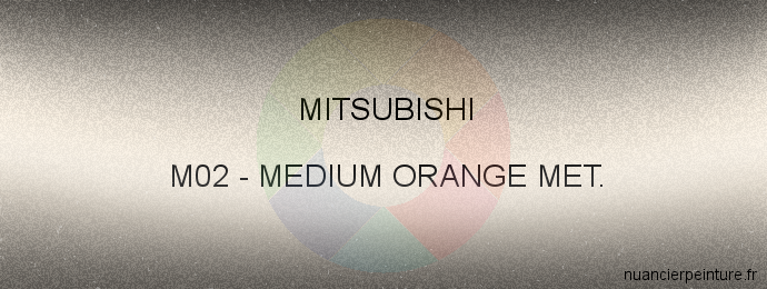 Peinture Mitsubishi M02 Medium Orange Met.