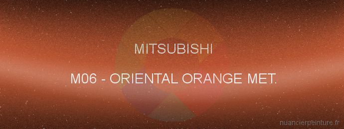 Peinture Mitsubishi M06 Oriental Orange Met.