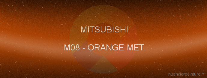 Peinture Mitsubishi M08 Orange Met.