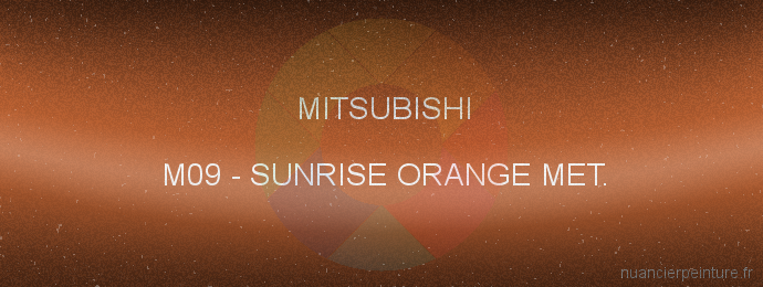 Peinture Mitsubishi M09 Sunrise Orange Met.