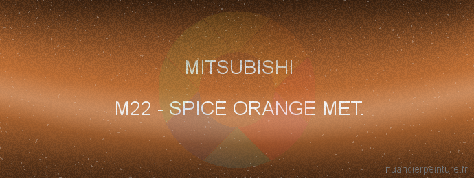 Peinture Mitsubishi M22 Spice Orange Met.