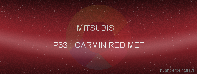 Peinture Mitsubishi P33 Carmin Red Met.