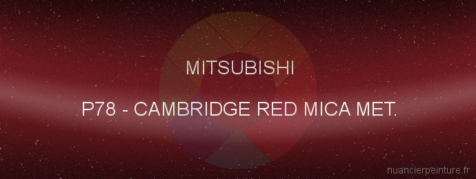 Peinture Mitsubishi P78 Cambridge Red Mica Met.