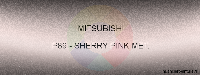 Peinture Mitsubishi P89 Sherry Pink Met.