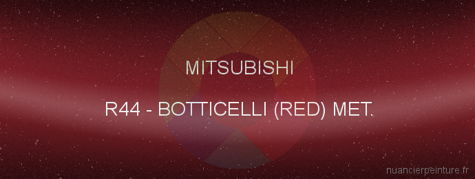 Peinture Mitsubishi R44 Botticelli (red) Met.