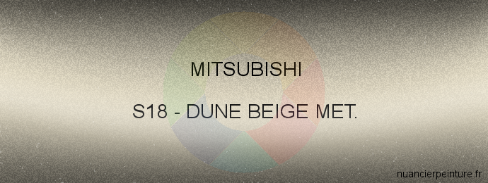 Peinture Mitsubishi S18 Dune Beige Met.