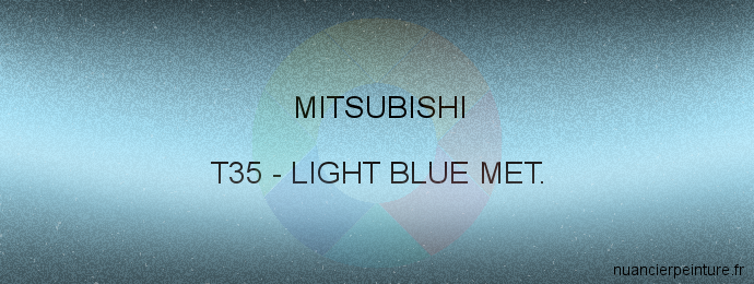 Peinture Mitsubishi T35 Light Blue Met.